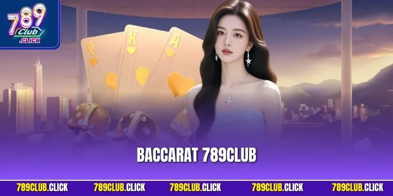 Baccarat 789Club